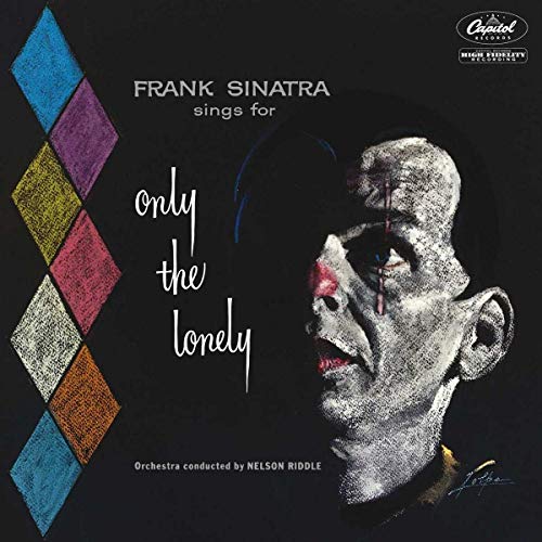 SINATRA, FRANK - SINGS FOR ONLY THE LONELY (60TH ANNIVERSARY STEREO MIX)