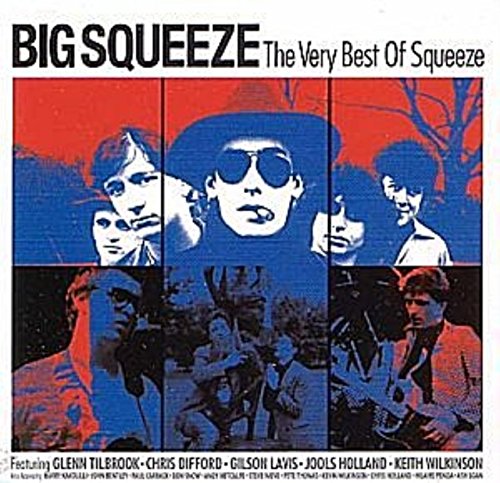 SQUEEZE  - BIG SQUEEZE: VERY BEST OF