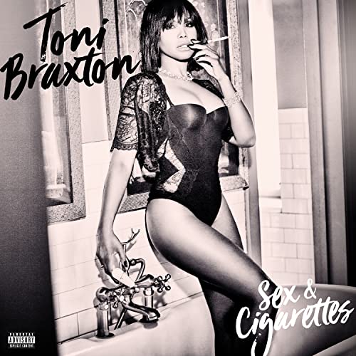 BRAXTON, TONI  - SEX & CIGARETTES