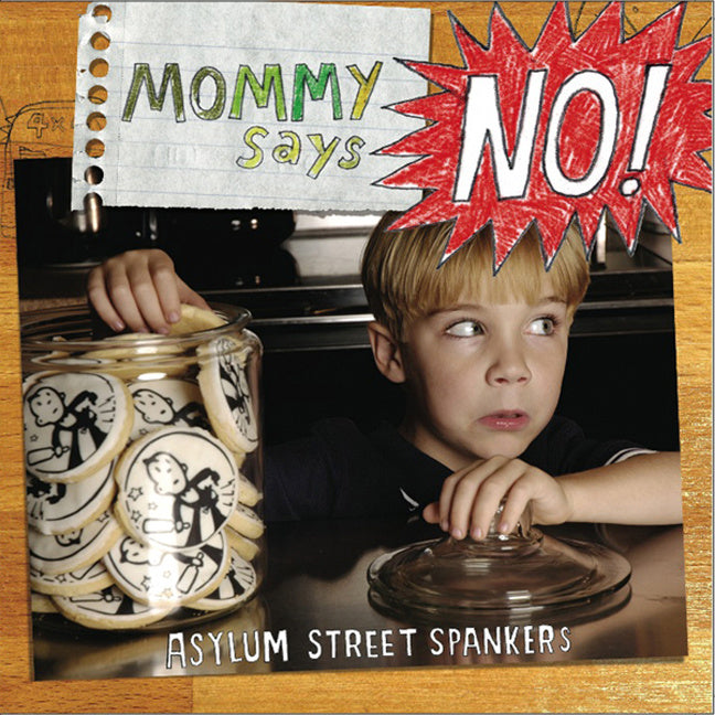 ASYLUM STREET SPANKERS  - MOMMY SAYS NO!
