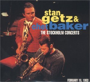 GETZ, STAN/BAKER, CHET - 1983: STOCKHOLM CONCERTS