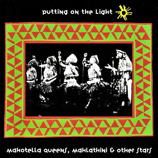 MAHOTELLA QUEENS  - PUTTING ON THE LIGHT