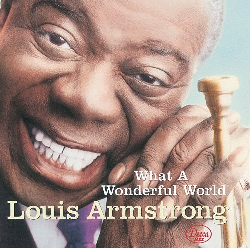 ARMSTRONG, LOUIS - WHAT A WONDERFUL WORLD