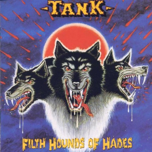 TANK - FILTH HOUNDS OF HADES