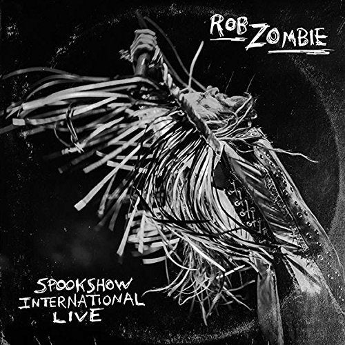 ZOMBIE, ROB - SPOOKSHOW INTERNATIONAL LIVE