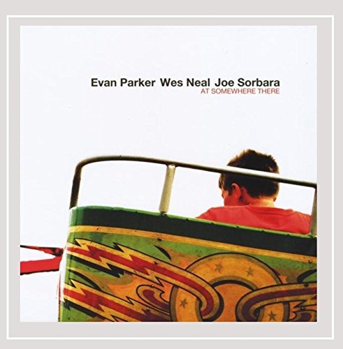 PARKER, EVAN - AT SOMEWHERE THERE