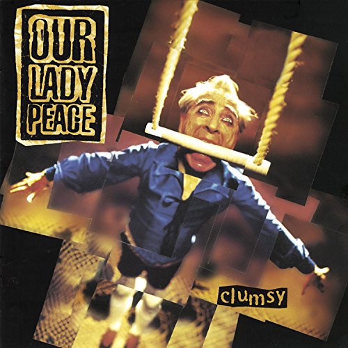 OUR LADY PEACE - CLUMSY