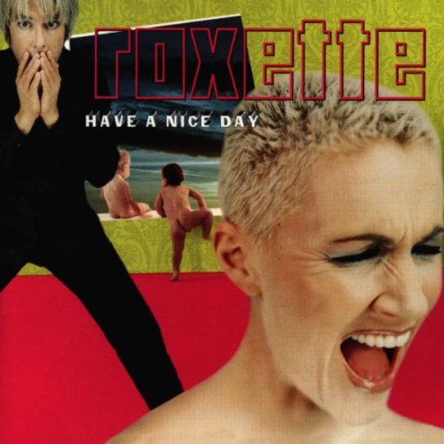 ROXETTE - HAVE A NICE DAY