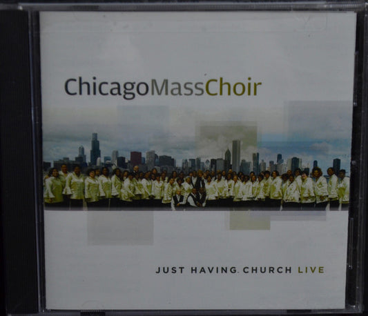 CHICAGO MASS CHOIR  - JUST HAVING CHURCH
