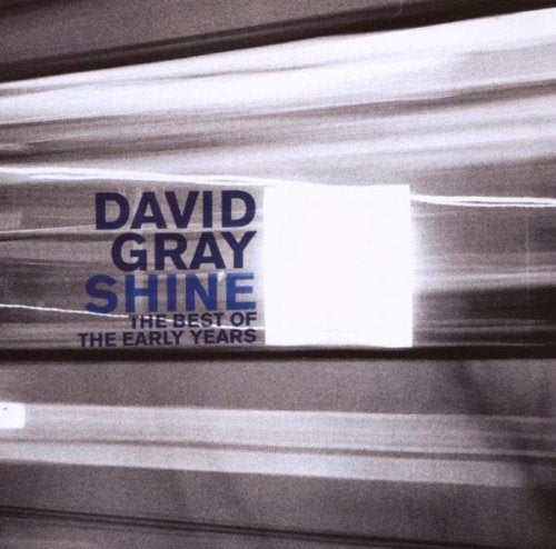 GRAY, DAVID - SHINE