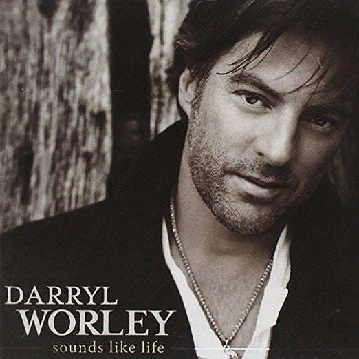 WORLEY, DARRYL  - SOUNDS LIKE LIFE