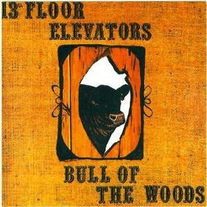 13TH FLOOR ELEVATORS  - BULL OF THE WOODS (2CDS)(DLX DIGI BOOK)