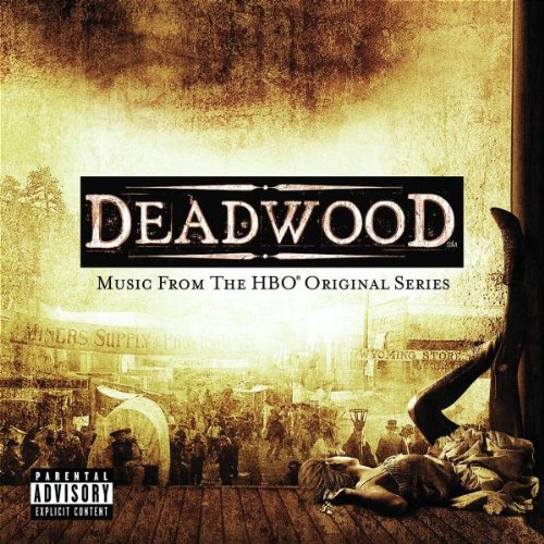 SOUNDTRACK (TV) - DEADWOOD: MUSIC FROM THE HBO ORIGINAL SERIES