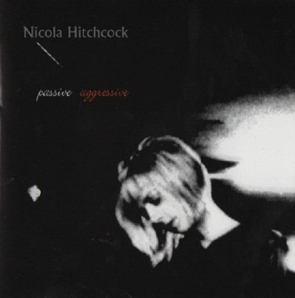 HITCHCOCK, NICOLA  - PASSIVE AGGRESSIVE