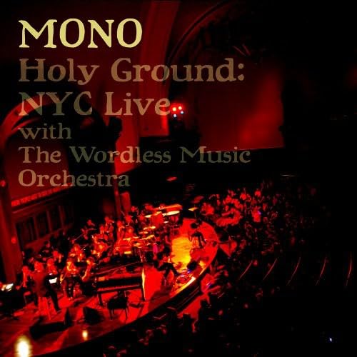 MONO  - HOLY GROUND NYC: LIVE (W/ DVD)