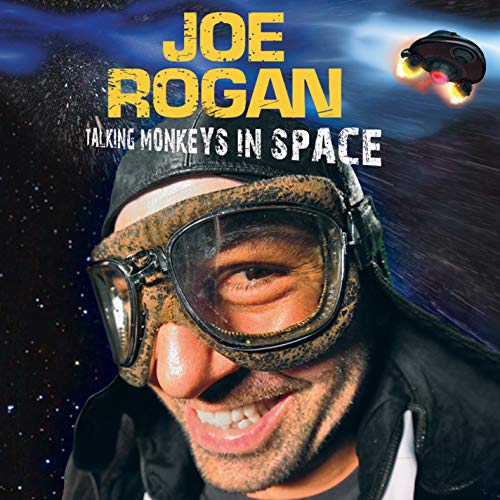 JOE ROGAN - TALKING MONKEYS IN SPACE