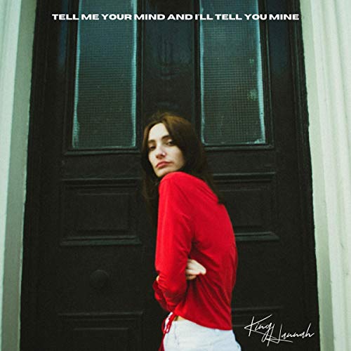 KING HANNAH - TELL ME YOUR MIND & I'LL TELL YOU MINE (CD)