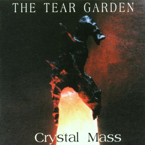 TEAR GARDEN - CRYSTAL MASS