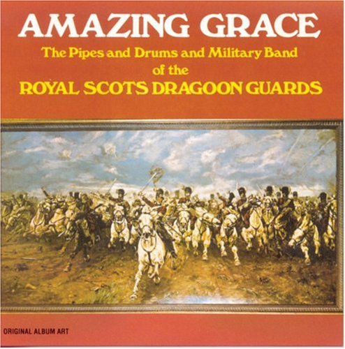 ROYAL SCOTS DRAGOON GUARDS - AMAZING GRACE