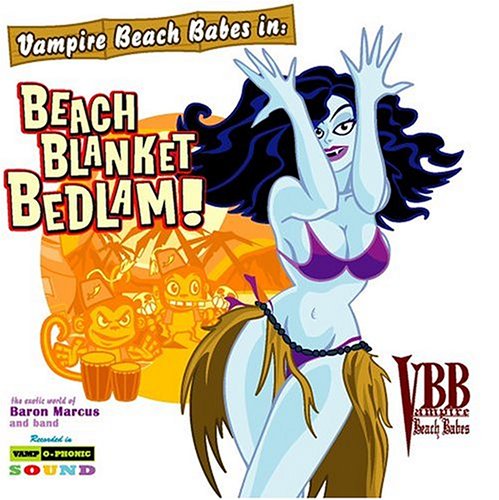 VAMPIRE BEACH BABES  - BEACH BLANKET BEDLAM!