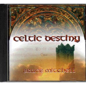 MITCHELL, BRUCE - CELTIC DESTINY