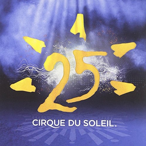 CIRQUE DU SOLEIL - 25 YEARS (2 CDS)