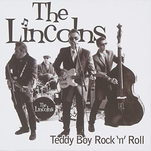 LINCOLNS - TEDDY BOY ROCK 'N' ROLL