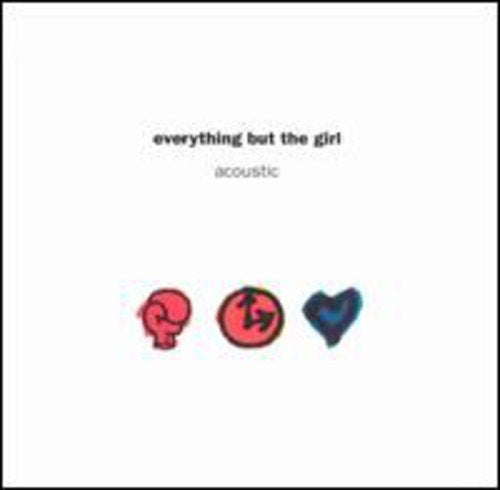 EVERYTHING BUT THE GIRL - ACOUSTIC