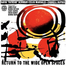 DAVID FATHEAD NEWMAN & ELLIS MARSALIS & CORNELL DUPREE - RETURN TO THE WIDE OPEN SPACES [CD]