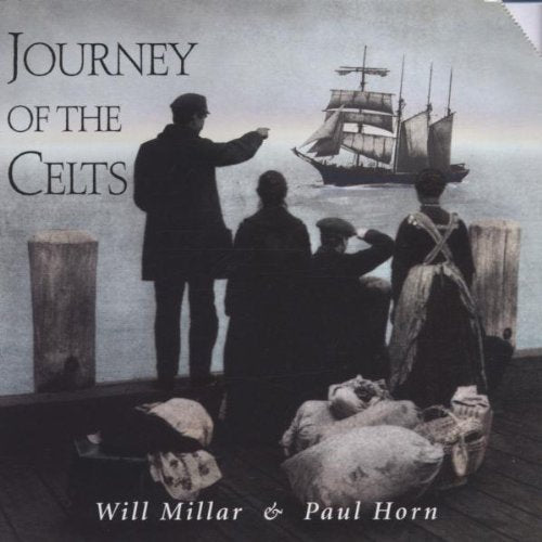 MILLAR, WILL & PAUL HORN - JOURNEY OF THE CELTS