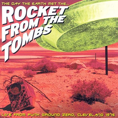 ROCKET FROM THE TOMBS - DAY THE EARTH MET