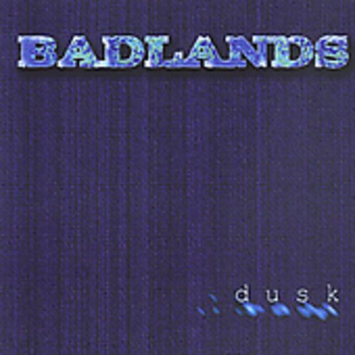 BADLANDS - DUSK