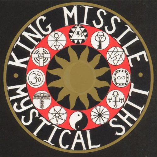 KING MISSILE - MYSTICAL SHIT