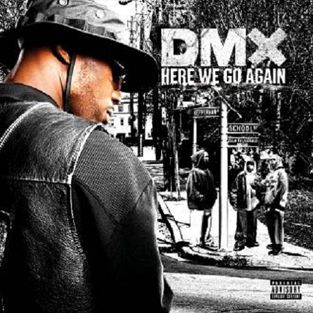 DMX  - HERE WE GO AGAIN