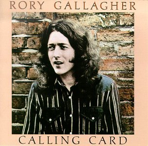 GALLAGHER, RORY - CALLING CARD