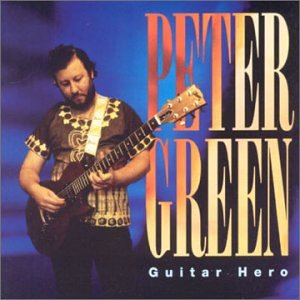 GREEN, PETER - GUITAR HERO