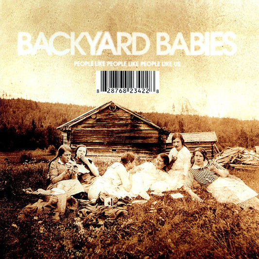 BACKYARD BABIES  - PEOPLE LIKE PEOPLE LIKE PEOPLE LIKE US
