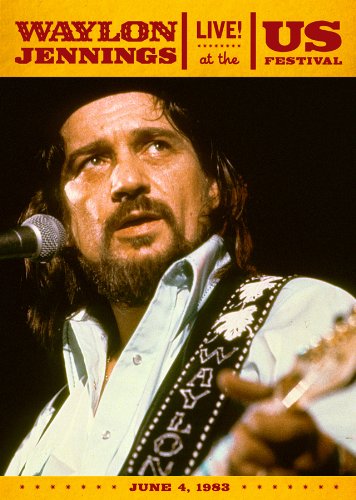 WAYLON JENNINGS: LIVE AT THE US FESTIVAL