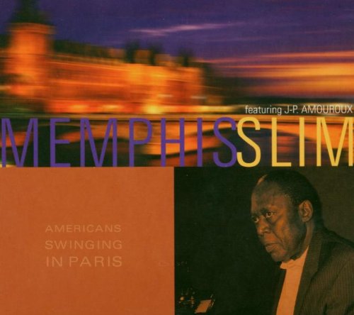 MEMPHIS SLIM - AMERICANS SWINGING IN PARIS