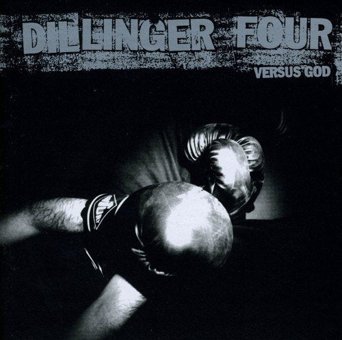 DILLINGER FOUR - VERSUS GOD