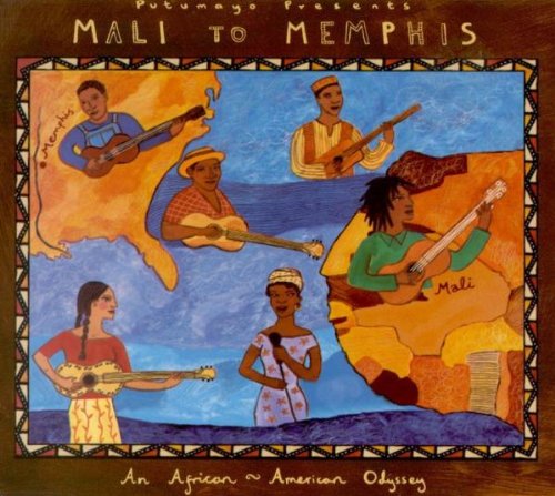 PUTUMAYO PRESENTS - MALI TO MEMPHIS