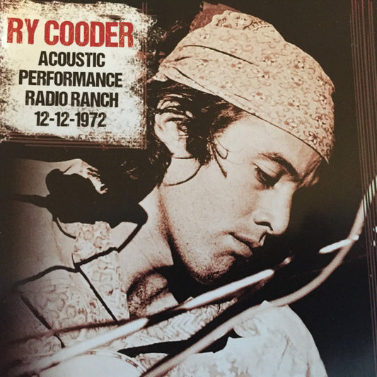 COODER, RY  - ACOUSTIC PERFORMANCE RADIO RANCH 1972