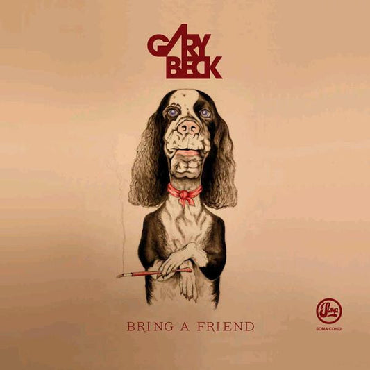 BECK, GARY  - BRING A FRIEND