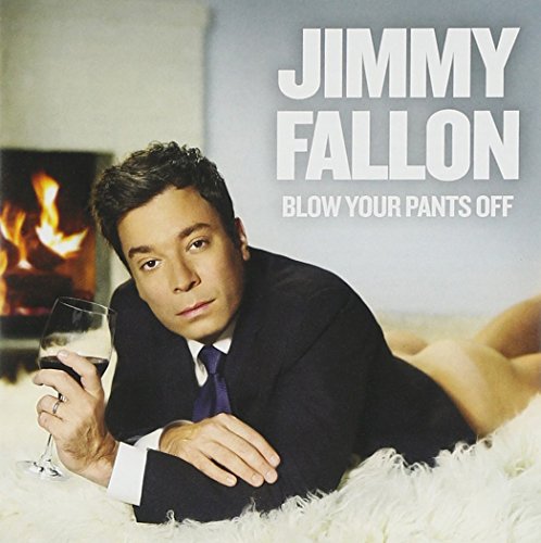 JIMMY FALLON - BLOW YOUR PANTS OFF