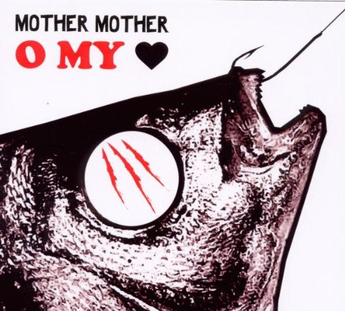 MOTHER MOTHER - O MY HEART