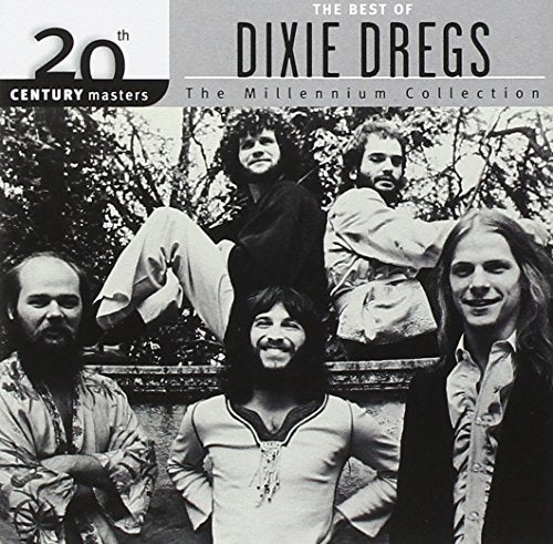 DIXIE DREGS - BEST OF: MILLENNIUM COLLECTION - 20TH CENTURY MASTERS