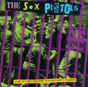 SEX PISTOLS - LIVE AT CHELMSFORD TOP SECURITY PRISON