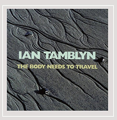 TAMBLYN, IAN  - BODY NEEDS TO TRAVEL