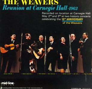 WEAVERS - REUNION AT CARNEGIE HALL-'63