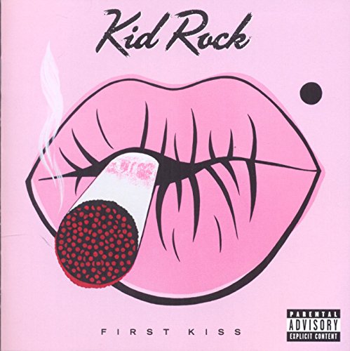 KID ROCK - FIRST KISS